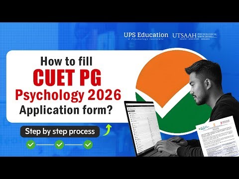 How to Fill CUET PG Psychology 2026 Application Form | Step-by-Step Guide | UPS Education
