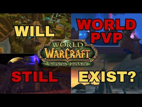 Will World PvP Still Exist in TBC Classic Anniversary?