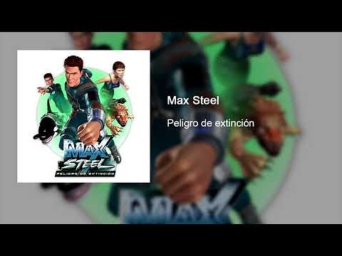 Max Steel Peligro De Extinción SoundTrack (HQ)