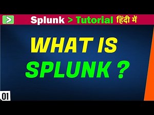 Splunk Tutorial in Hindi | What is Splunk? | Splunk for beginners