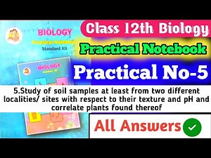 Class 12th Biology Practical Notebook|| 5.Study of soil samples at least from two different local||