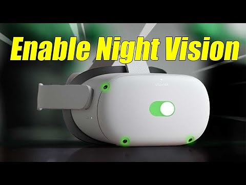 Quest 2 - GET This To Play at Night and Enable Night Vision anywhere!