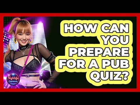 How Can You Prepare For A Pub Quiz?