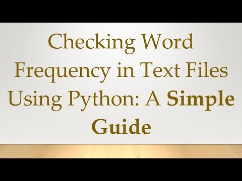Checking Word Frequency in Text Files Using Python: A Simple Guide