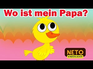 Wo ist mein Papa? Original | Kinderlied Küken🐣 | NeTo Kinderlieder