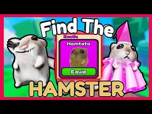 Guide How To Get HAMTATO On Roblox Find The Hamsters!
