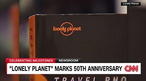 Lonely Planet marks 50 years of globe-spanning travel guides