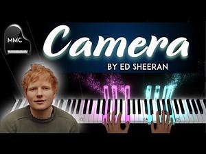 Camera by Ed Sheeran piano cover / tutorial + sheet music + lyrics