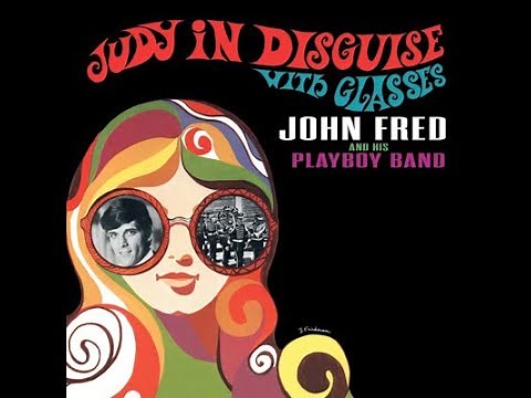 John Fred & His Playboy Band - Judy In Disguise (With Glasses) (HD/Lyrics)