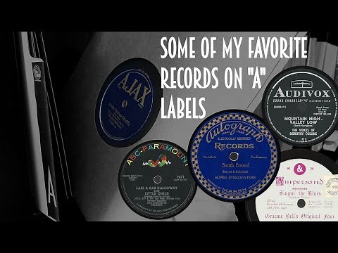 Some Of My Favorite 78rpm Records - Part A