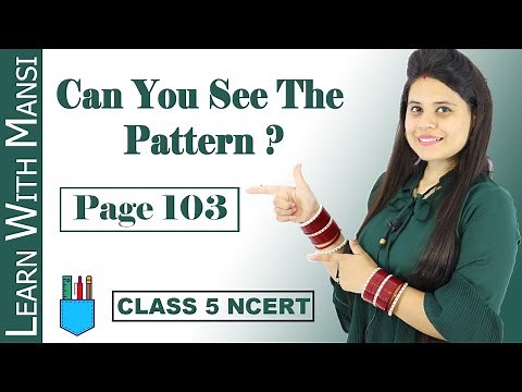 Class 5 Maths | Chapter 7 | Page 103 | Can You See The Pattern ? | NCERT