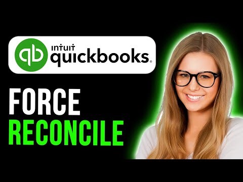 How To Force Reconcile Books In Quickbooks Online (Quick and Easy)