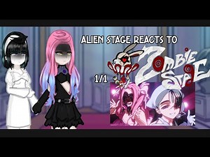 2X Alien stage reacts to zombie stage 1/1