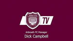 Arbroath Manager Dick Campbell An angry and upset Dick Campbell talks to Arbroath FC TV after he feels like his side stopped playing after going 2 goals up after just 22 minutes only to fall to a come back by Queen of the South. | Arbroath Football Club - Official