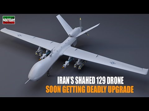 This Iranian One of The Most Sophisticated Drone 'Shahed 129' Could Be Getting a Deadly Upgrade