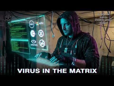 VIRUS IN THE MATRIX [CHILDREN OF ODIN STUDIOS]