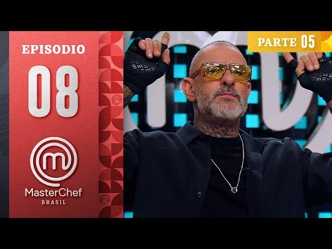 EP. 08 - 5/5: PERSONALITIES, INGREDIENTS and DUCK | Season 13 | MASTERCHEF BRAZIL