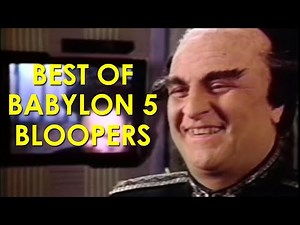 The Best of Babylon 5 Bloopers
