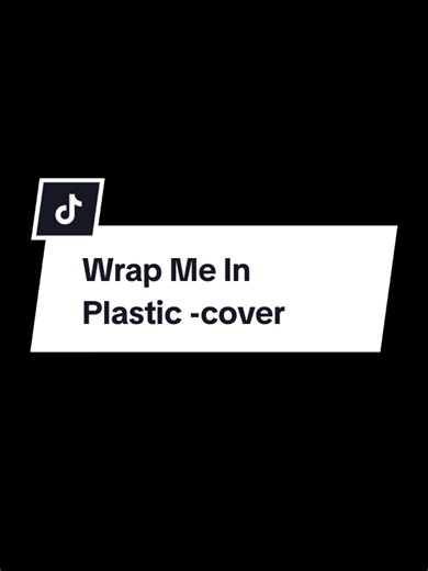 Wrap Me In Plastic: A Fun Cover Experience
