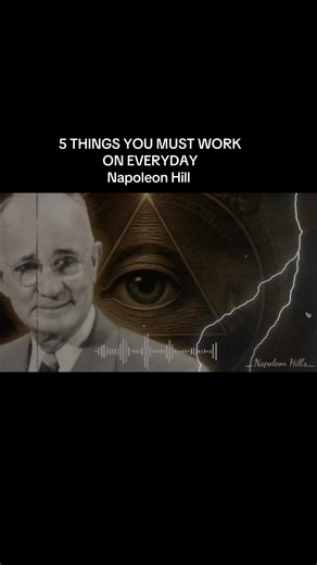 5 THINGS YOU MUST WORK ON EVERYDAY -Napoleon Hill | napoleon