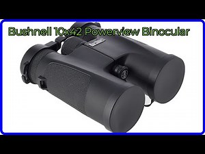 REVIEW (2025): Bushnell 10x42 Powerview Binocular. ESSENTIAL details.