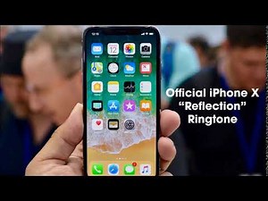 Official iPhone X “Reflection” Ringtone