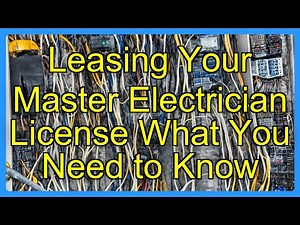 Leasing Your Master Electrician License What You Need to Know