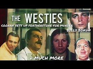 Irish Mob Boss Jimmy Coonan Frames Mickey Featherstone & Featherstone Cooperates THE WESTIES