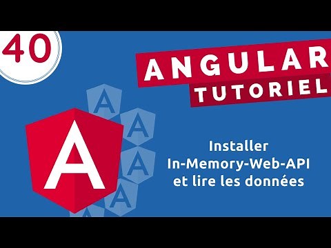 Tutoriel Angular #40 - Integrer In-Memory-API et faire appel aux données