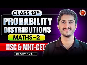 Probability & Distribution Maths 2 Class 12th One Shot | HSC+MHT-CET 2026 | Maths By Govind Sir