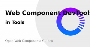 Tools: Web Component DevTools: Open Web Components