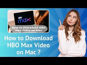 How to Download HBO Max Video on Mac ? - Step-By-Step