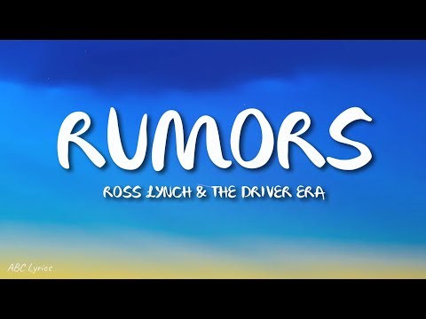 Ross Lynch & The Driver Era - Rumors (Lyrics)