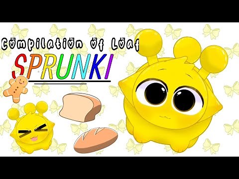 Compilation Of Loaf Sprunki || Incredibox Sprunki Animation Repair Video And Description.