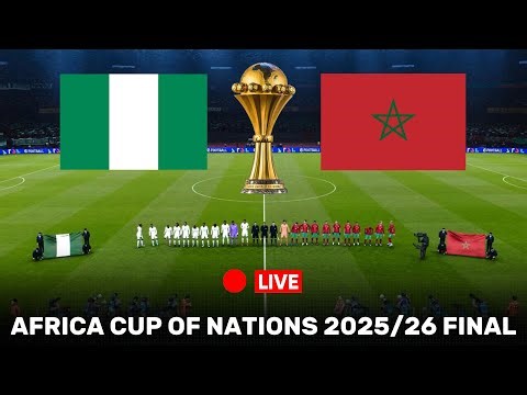 [ LIVE ] Nigeria vs Morocco | Africa Cup of Nations 2026 Final | Full Match all goals #football