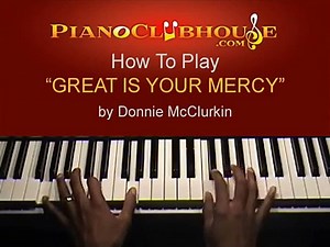 ♫ How to play "GREAT IS YOUR MERCY" (Donnie McClurkin) - gospel piano tutorial ♫