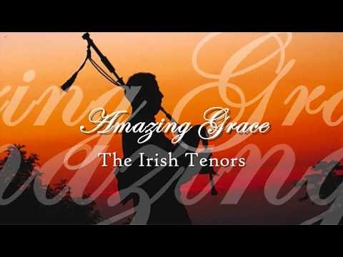 The Irish Tenors - Amazing Grace