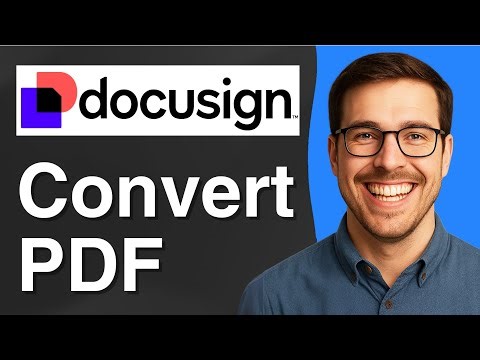 How to convert PDF to DocuSign [2025 Easy Guide]