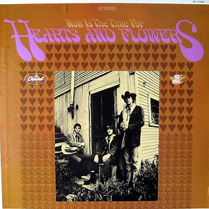Hearts And Flowers - Now Is The Time For Hearts And Flowers