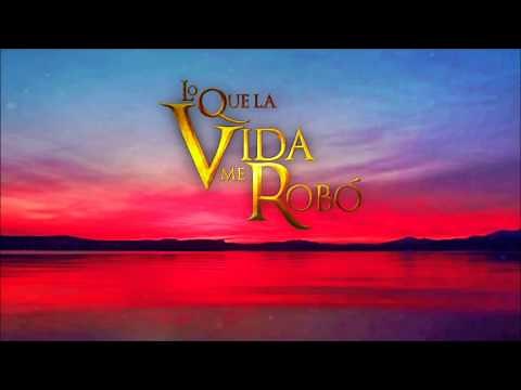 Lo Que La Vida Me Robo - Soundtrack 15