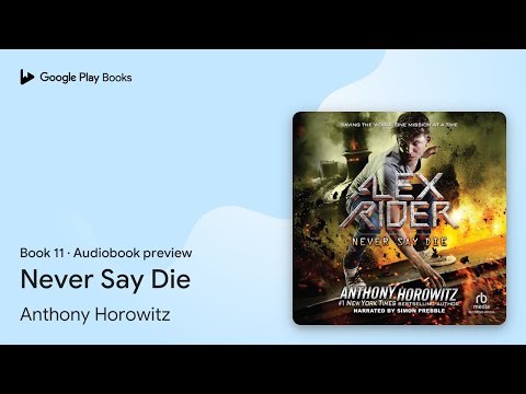 Never Say Die Book 11 by Anthony Horowitz · Audiobook preview