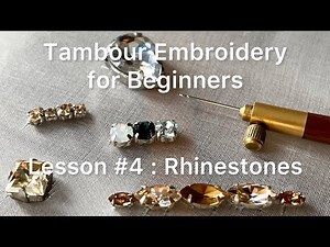 Tambour Embroidery for Beginners Lesson 4 Rhinestones Tutorial