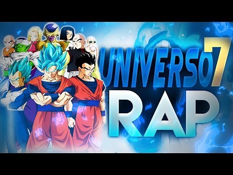MACRO RAP DEL UNIVERSO 7 | Dragon Ball Super | BTH GAMES Ft. VARIOS ARTISTAS -2018