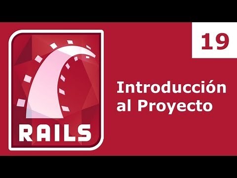 Tutorial Ruby on Rails 19: Introducción al Proyecto
