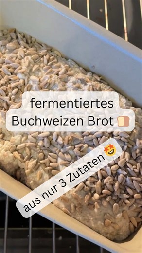 Fermentiertes Buchweizenbrot: Nur 3 Zutaten