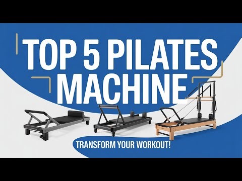 Best Pilates Machine Compared: Which One Should You Buy?