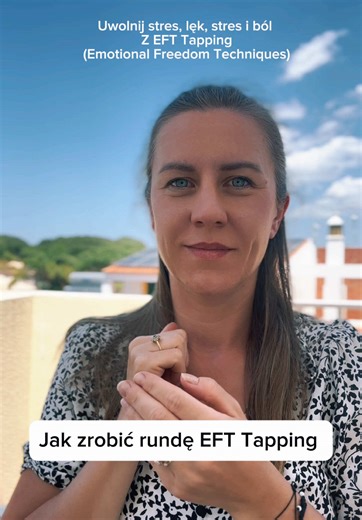 Jak zrobić rundę EFT Tapping – Skuteczna metoda self-help