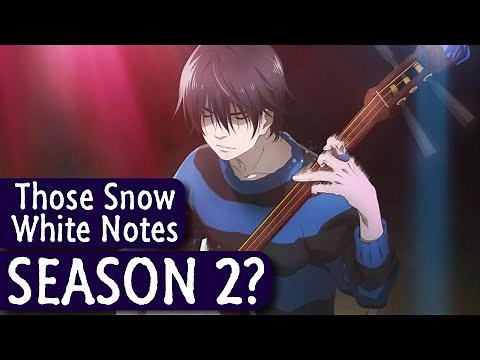 Those Snow White Notes Season 2 Chances?