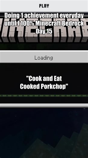 1 Minecraft Achievement Everyday | Day 15 of Doing 1 Achievement Everyday until I 100% Minecraft Bedrock: Eat Cooked Porkchop #Minecraft | Instagram