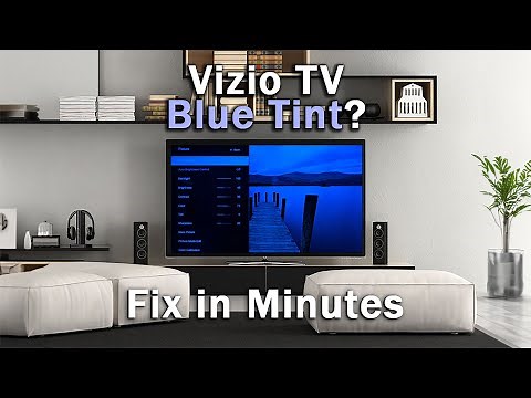 [VIZIO TV] Blue Tint on Screen | 6-Min Troubleshooting